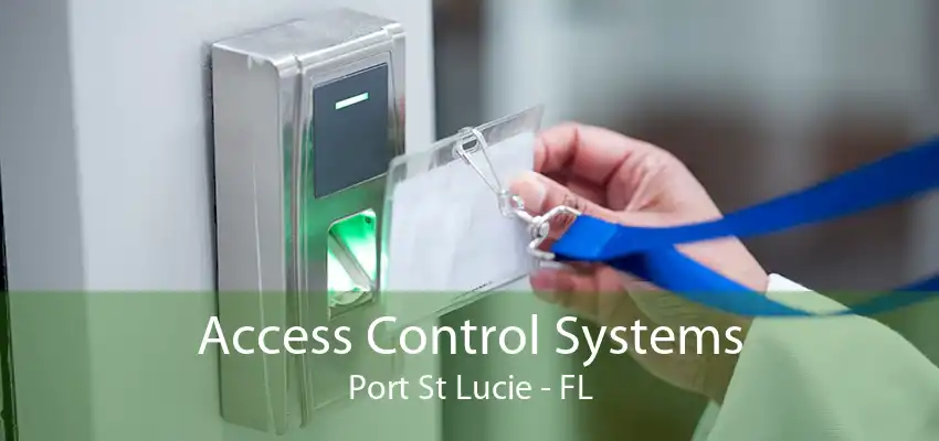 Access Control Systems Port St Lucie - FL