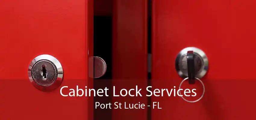 Cabinet Lock Services Port St Lucie - FL