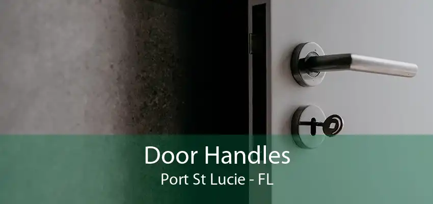 Door Handles Port St Lucie - FL