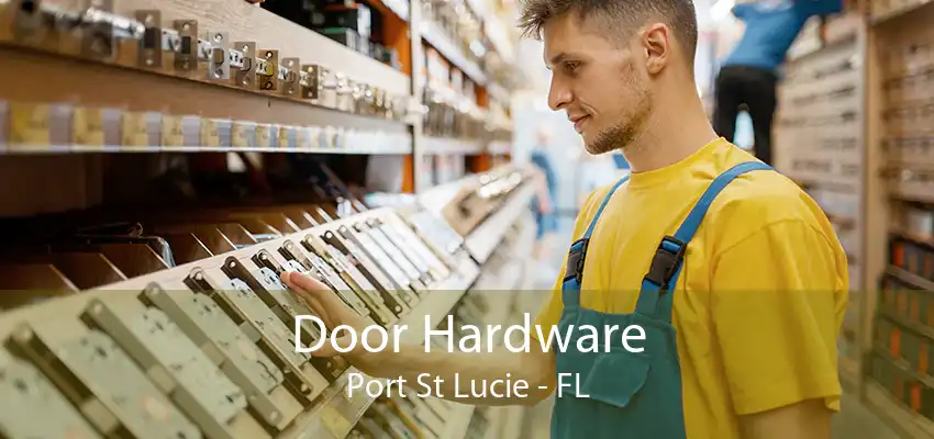 Door Hardware Port St Lucie - FL