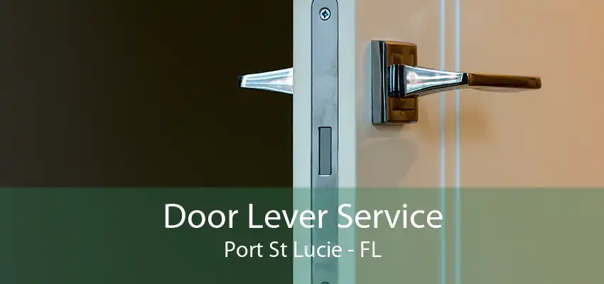 Door Lever Service Port St Lucie - FL