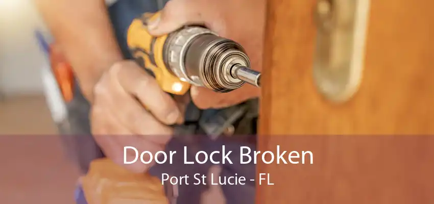 Door Lock Broken Port St Lucie - FL