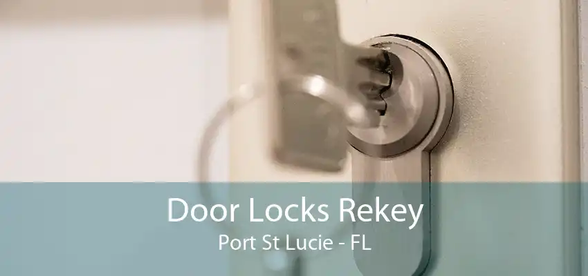 Door Locks Rekey Port St Lucie - FL