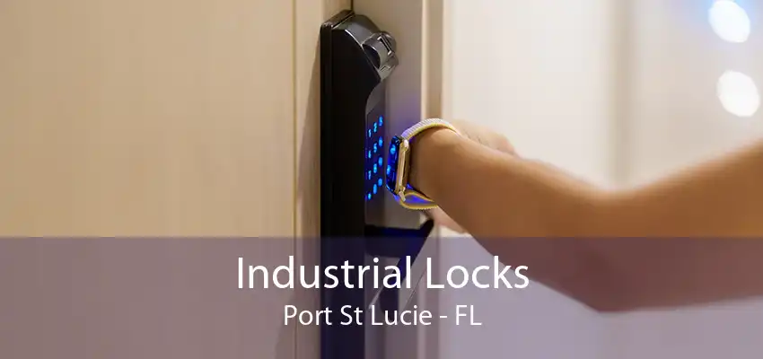 Industrial Locks Port St Lucie - FL