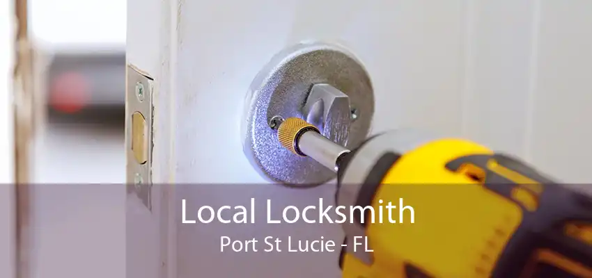 Local Locksmith Port St Lucie - FL