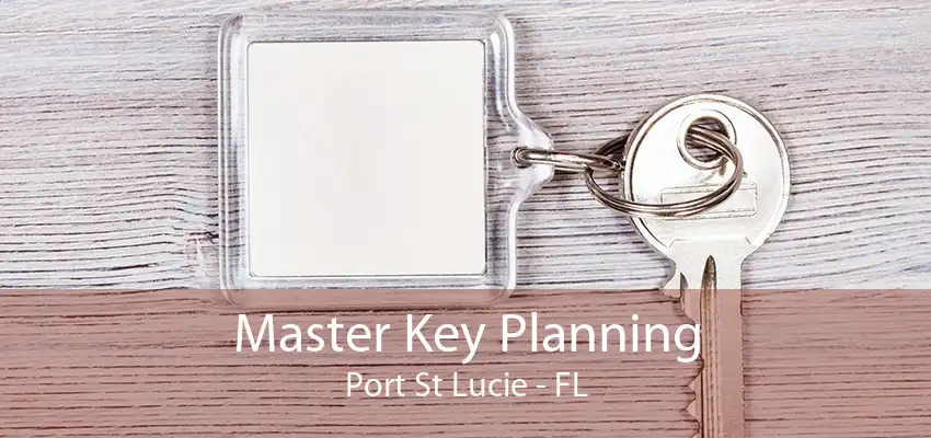 Master Key Planning Port St Lucie - FL