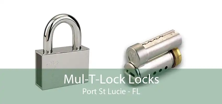 Mul-T-Lock Locks Port St Lucie - FL