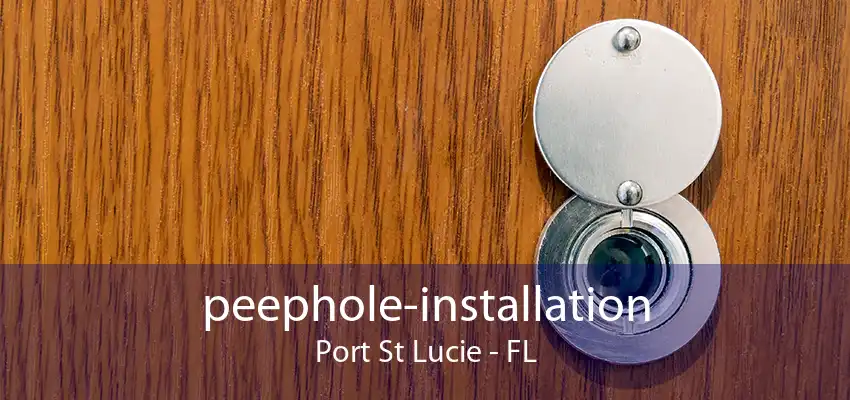 peephole-installation Port St Lucie - FL