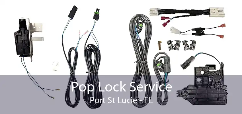 Pop Lock Service Port St Lucie - FL