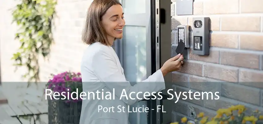 Residential Access Systems Port St Lucie - FL