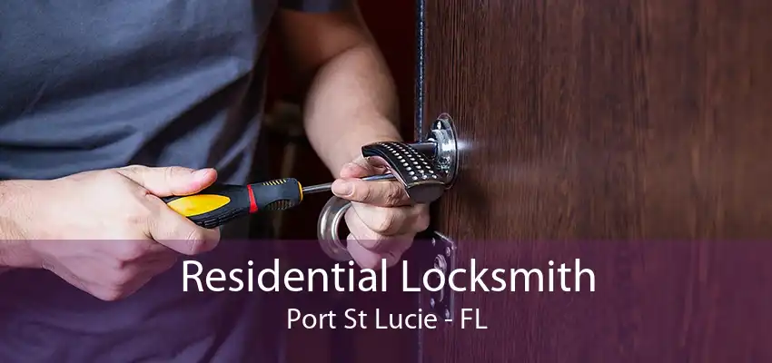 Residential Locksmith Port St Lucie - FL