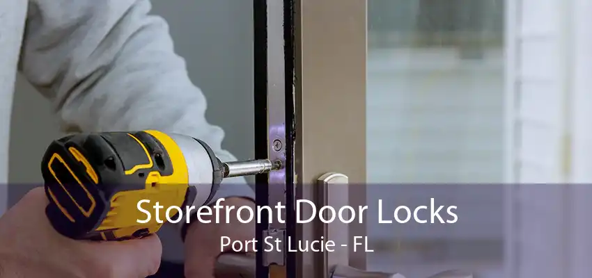 Storefront Door Locks Port St Lucie - FL