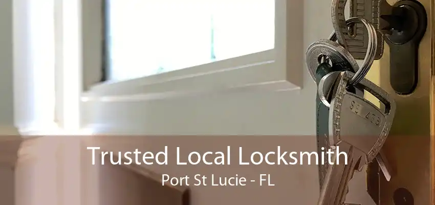 Trusted Local Locksmith Port St Lucie - FL