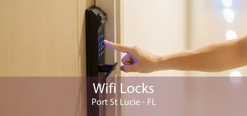 Wifi Locks Port St Lucie - FL